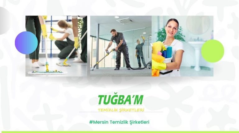 Mersin Temizlik Şirketleri – Profesyonel Temizlikle Hijyenik Yaşam Alanları