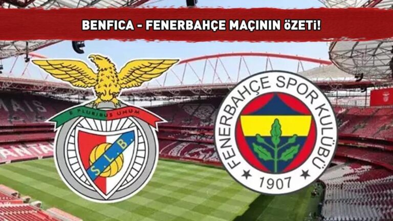 BENFICA 1 – 0 FENERBAHÇE MAÇ SONUCU